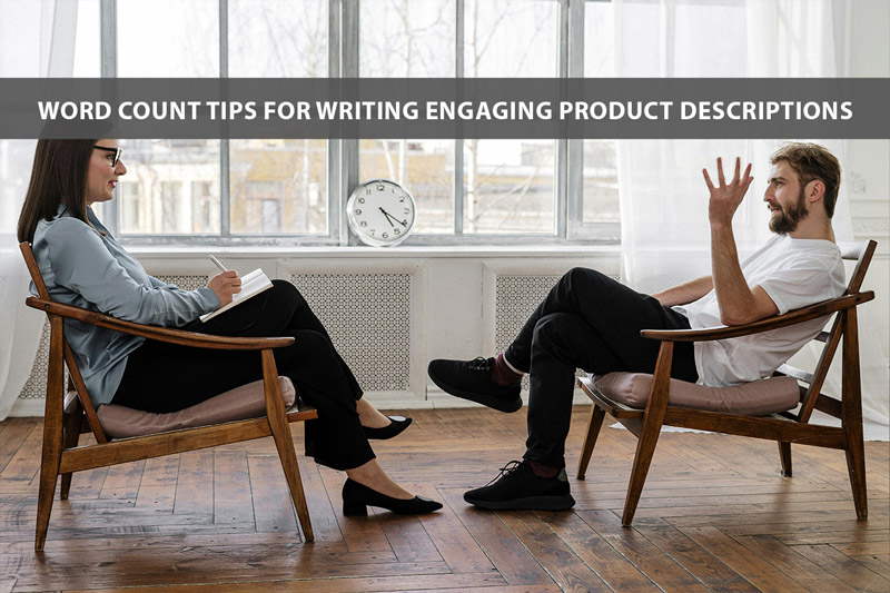 Word Count Tips for Writing Engaging Product Descriptions